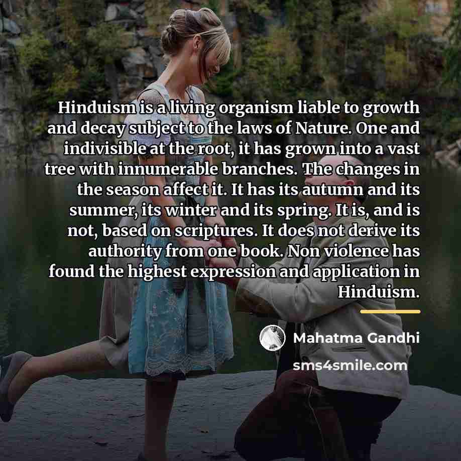 “Hinduism is a living organism liable to growth and decay…” quote by Mahatma Gandhi