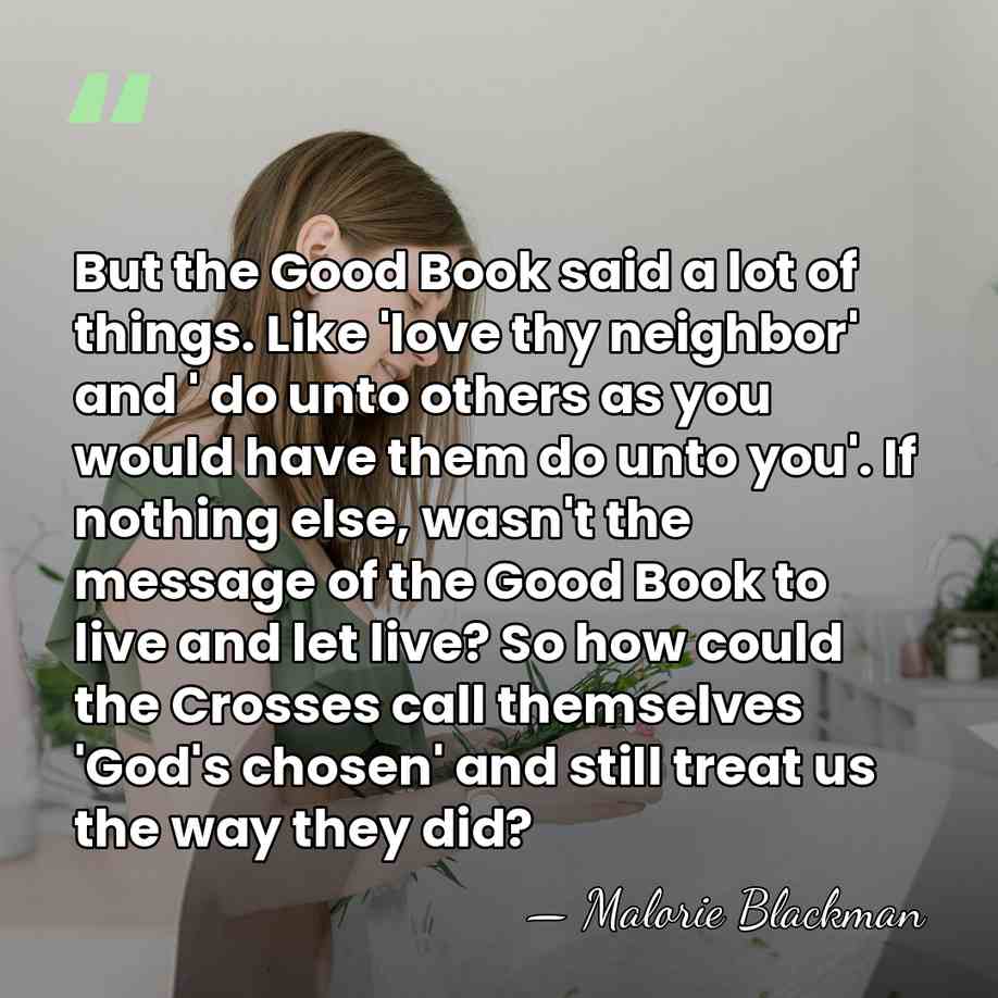 But the Good Book said a lot of things. Like 'love thy&hellip; - Malorie Blackman