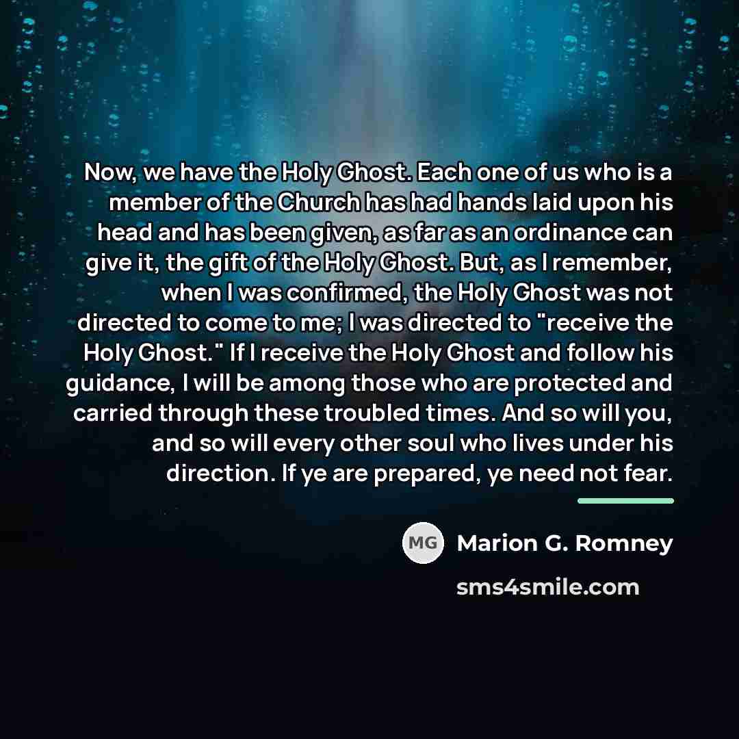 “Now, we have the Holy Ghost. Each one of us…” quote by Marion G. Romney
