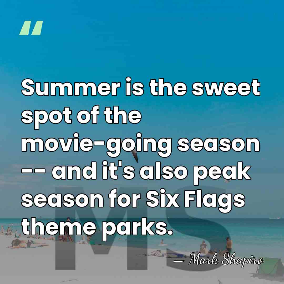 Summer is the sweet spot of the movie-going season -- and it's&hellip; - Mark Shapiro