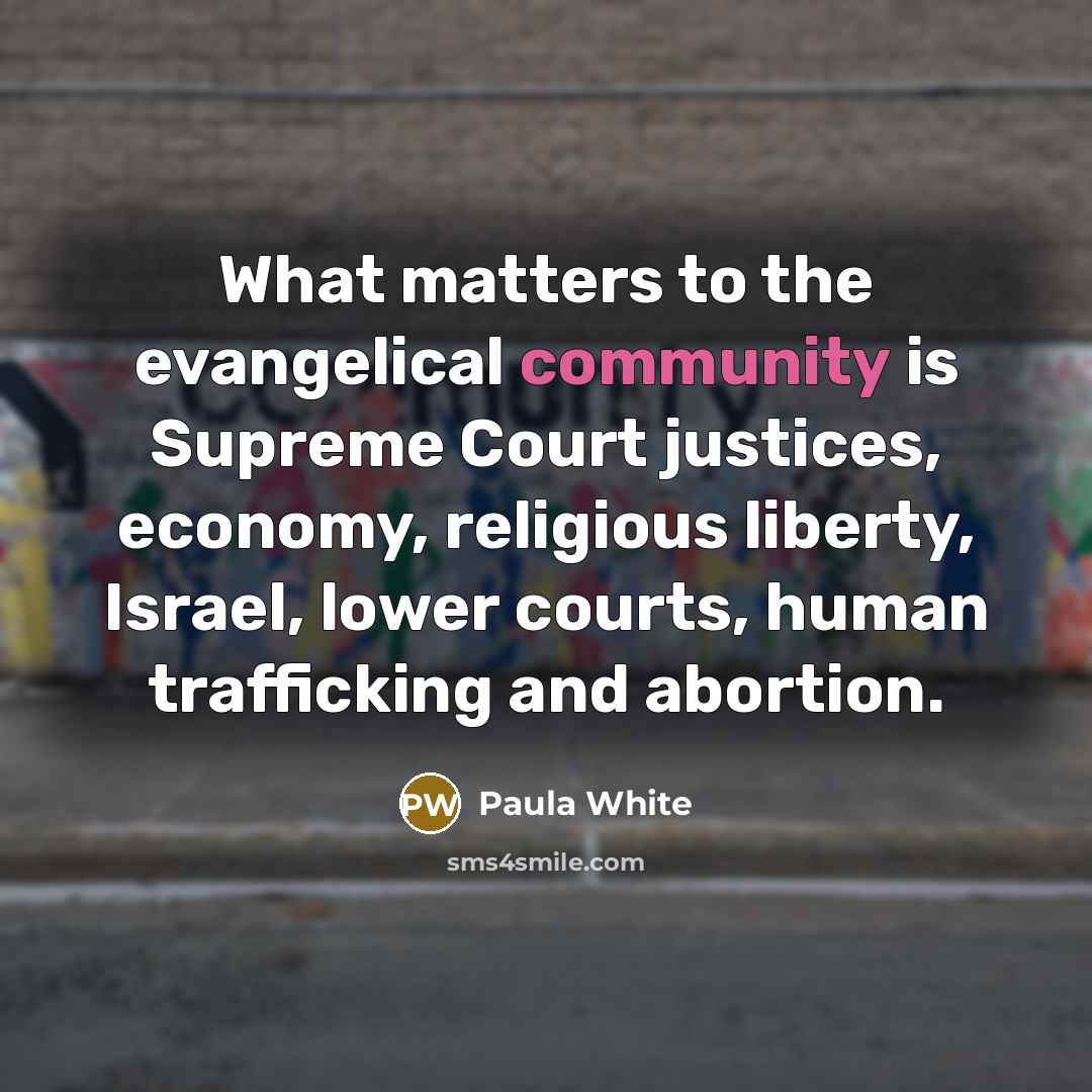 “What matters to the evangelical community is Supreme Court justices,…” quote by Paula White