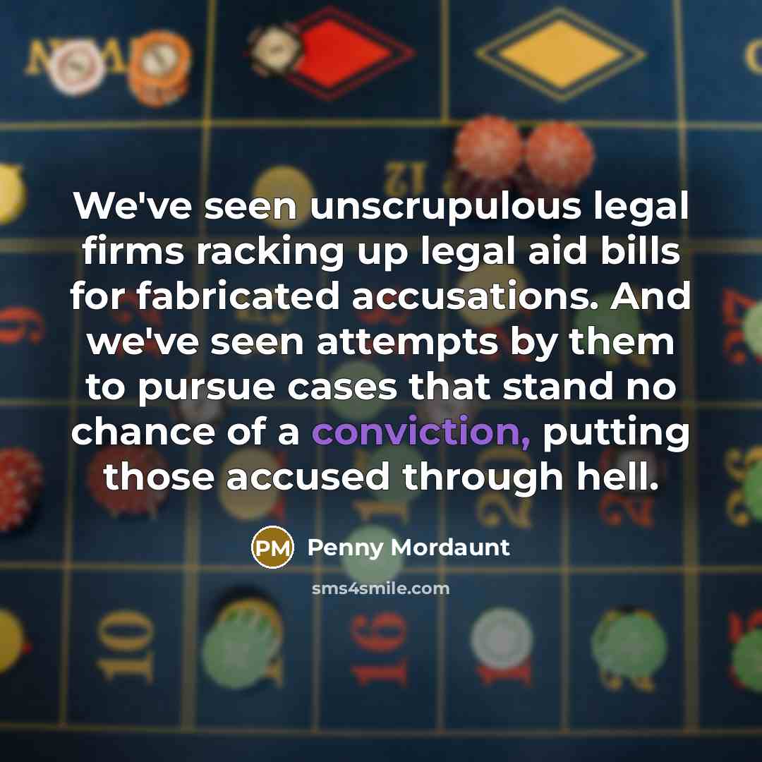 “We've seen unscrupulous legal firms racking up legal aid bills…” quote by Penny Mordaunt
