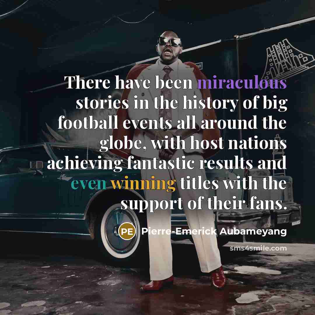 “There have been miraculous stories in the history of big…” quote by Pierre-Emerick Aubameyang