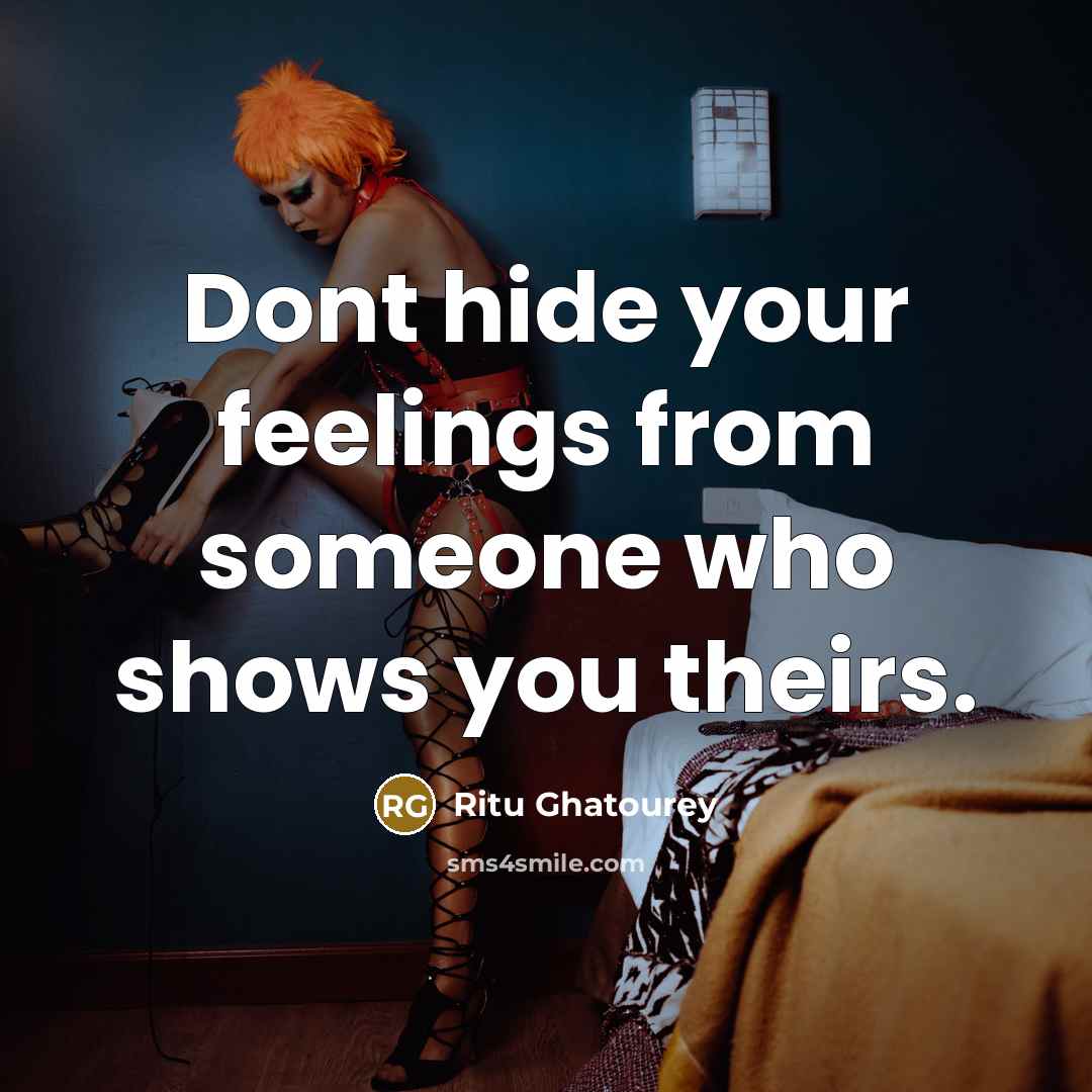 “Dont hide your feelings from someone who shows you theirs.…” quote by Ritu Ghatourey
