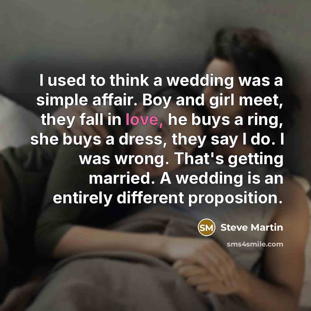 “I used to think a wedding was a simple affair.…” quote by Steve Martin