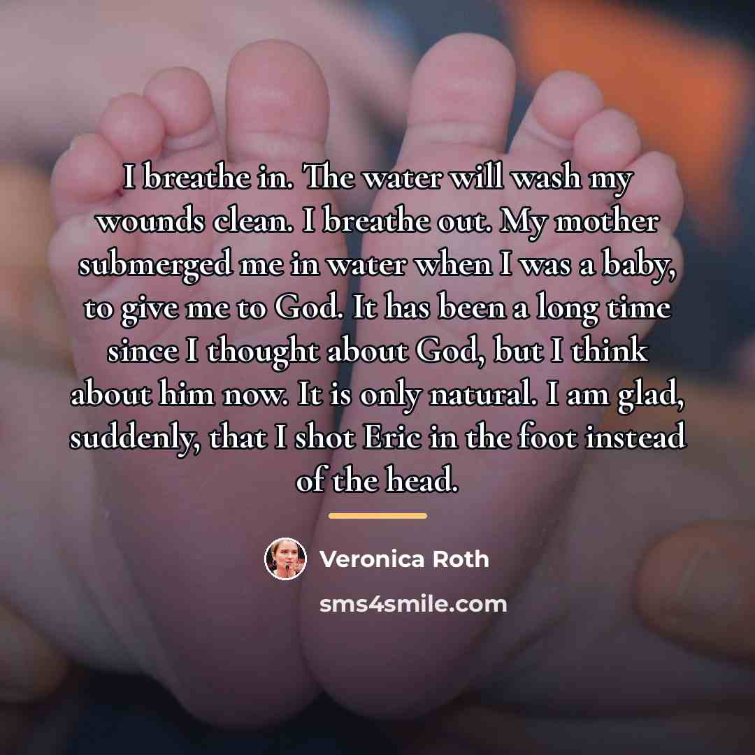 “I breathe in. The water will wash my wounds clean.…” quote by Veronica Roth