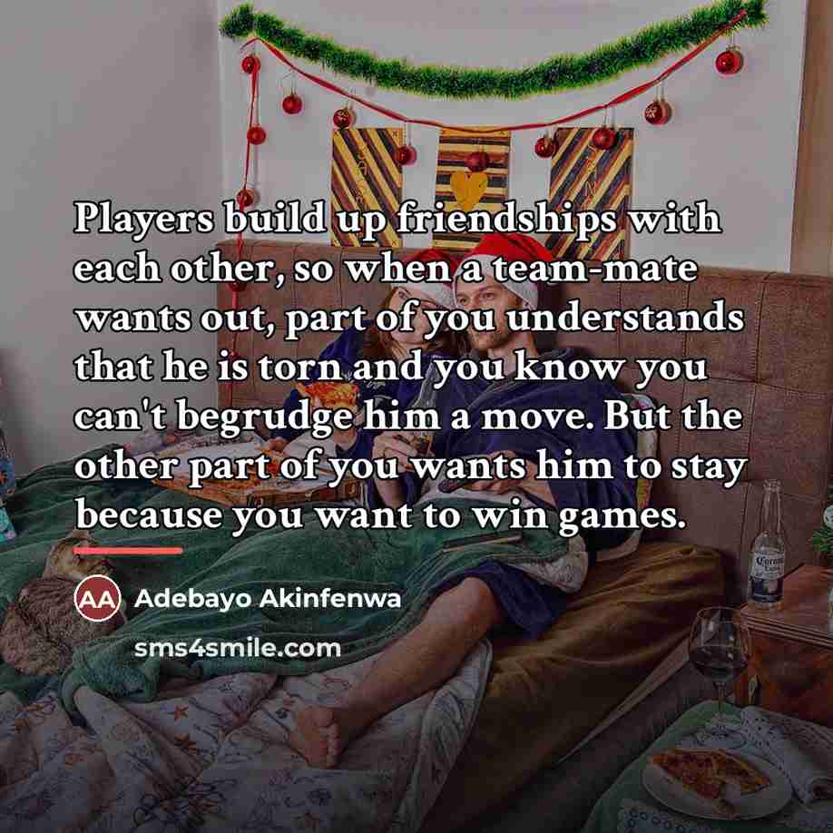 “Players build up friendships with each other, so when a…” quote by Adebayo Akinfenwa