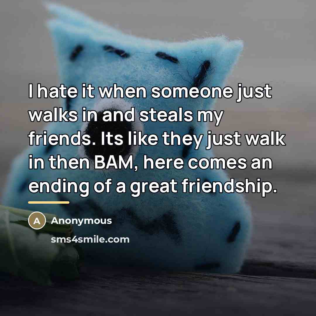 “I hate it when someone just walks in and steals…” quote by Anonymous