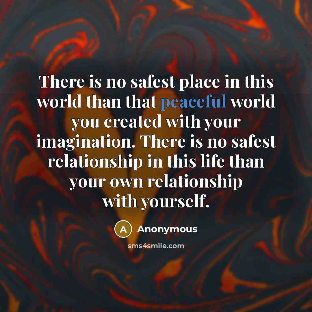 “There is no safest place in this world than that…” quote by Anonymous