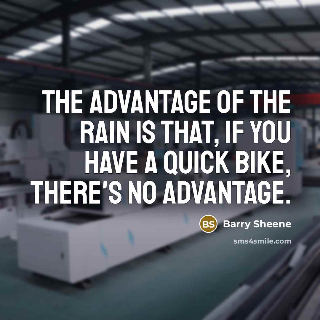 “The advantage of the rain is that, if you have…” quote by Barry Sheene