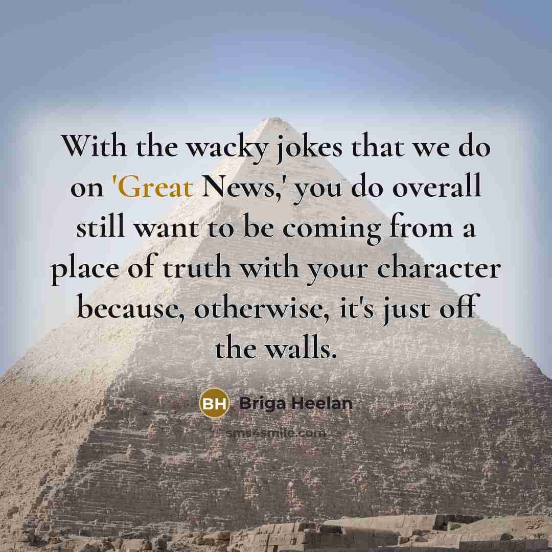 “With the wacky jokes that we do on 'Great News,'…” quote by Briga Heelan