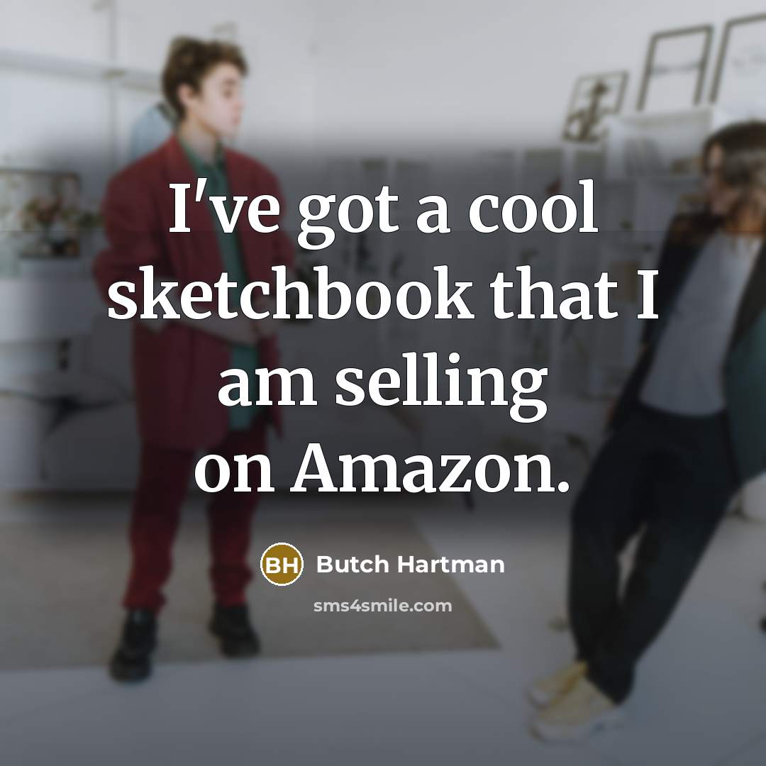 “I've got a cool sketchbook that I am selling on…” quote by Butch Hartman