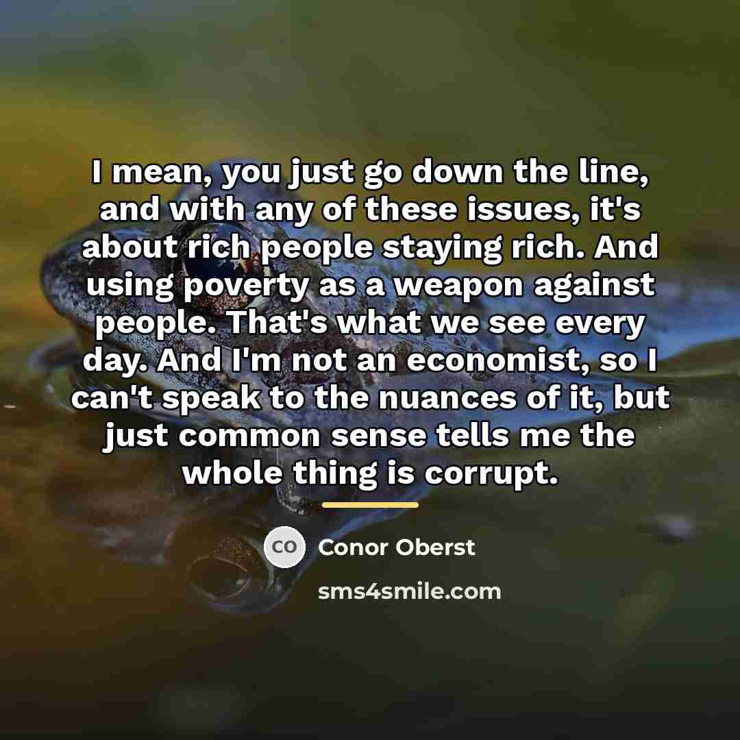 “I mean, you just go down the line, and with…” quote by Conor Oberst
