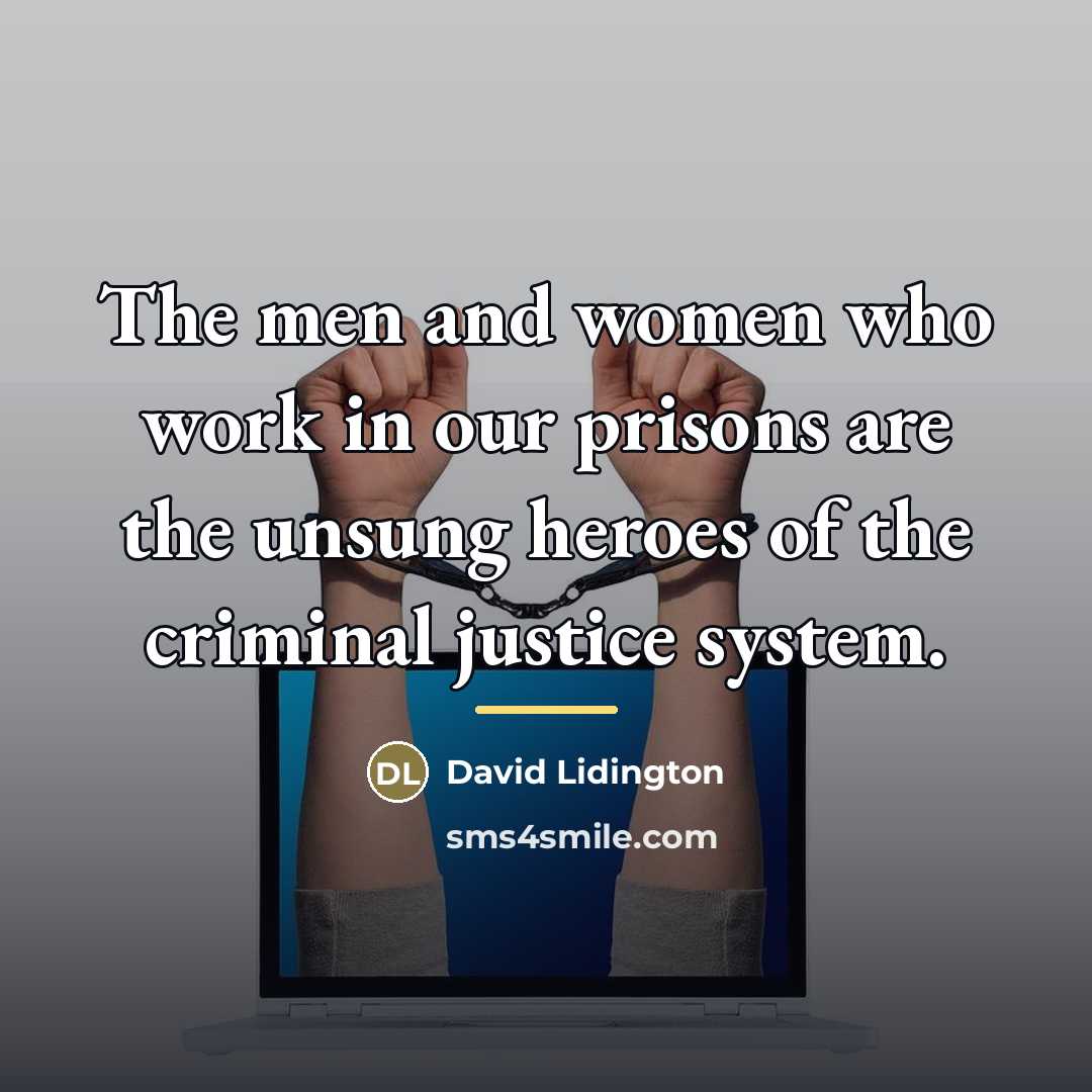 “The men and women who work in our prisons are…” quote by David Lidington