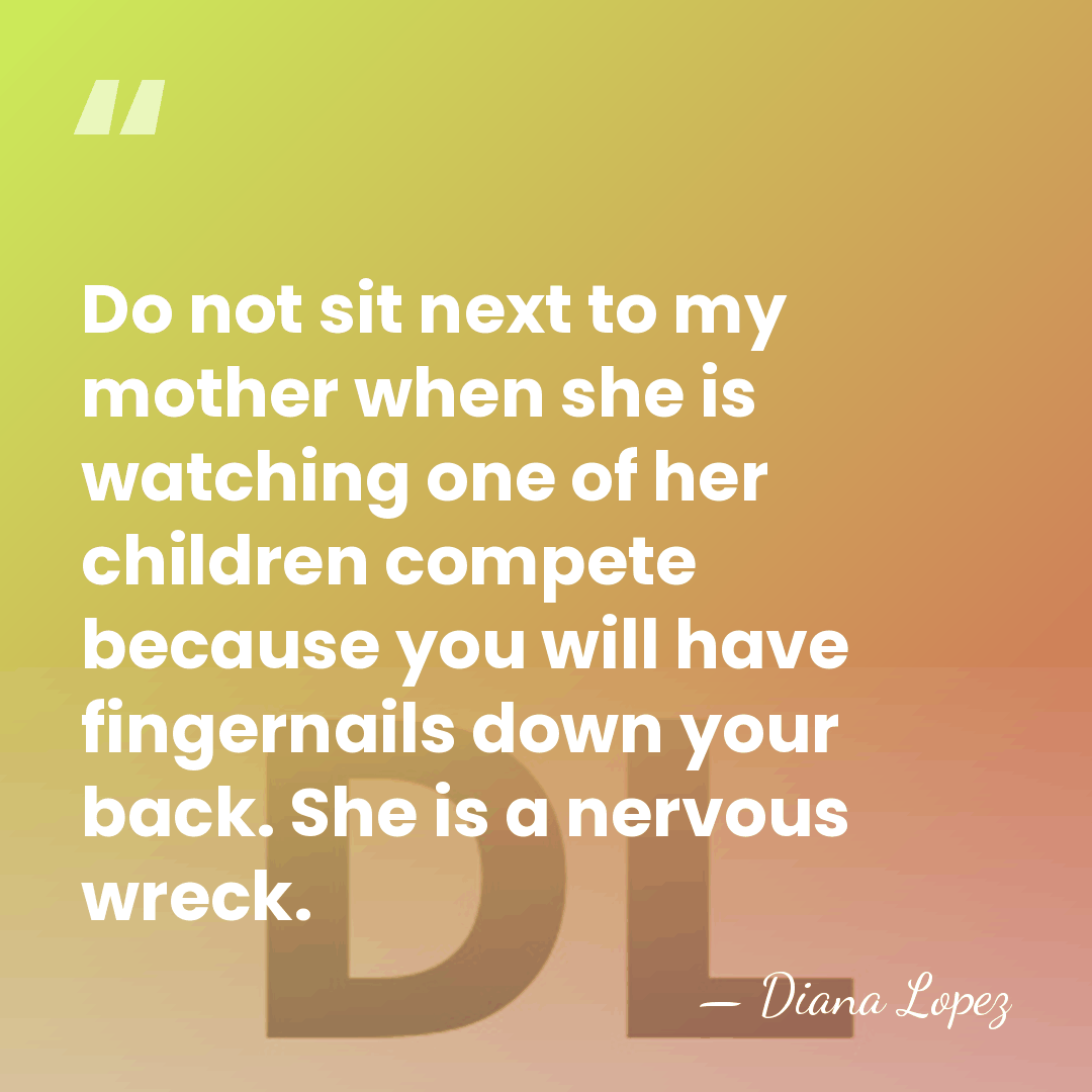 Do not sit next to my mother when she is watching one&hellip; - Diana Lopez