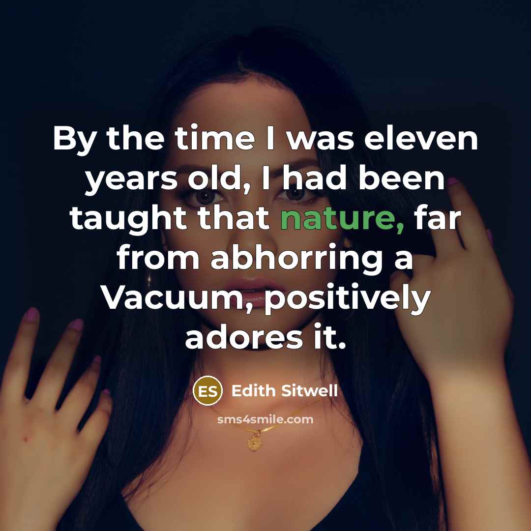 “By the time I was eleven years old, I had…” quote by Edith Sitwell