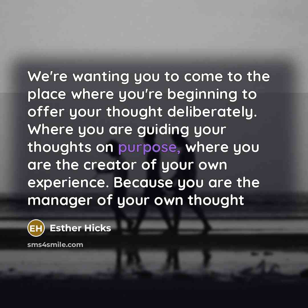 “We're wanting you to come to the place where you're…” quote by Esther Hicks