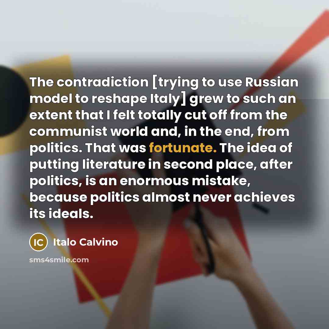 “The contradiction [trying to use Russian model to reshape Italy]…” quote by Italo Calvino