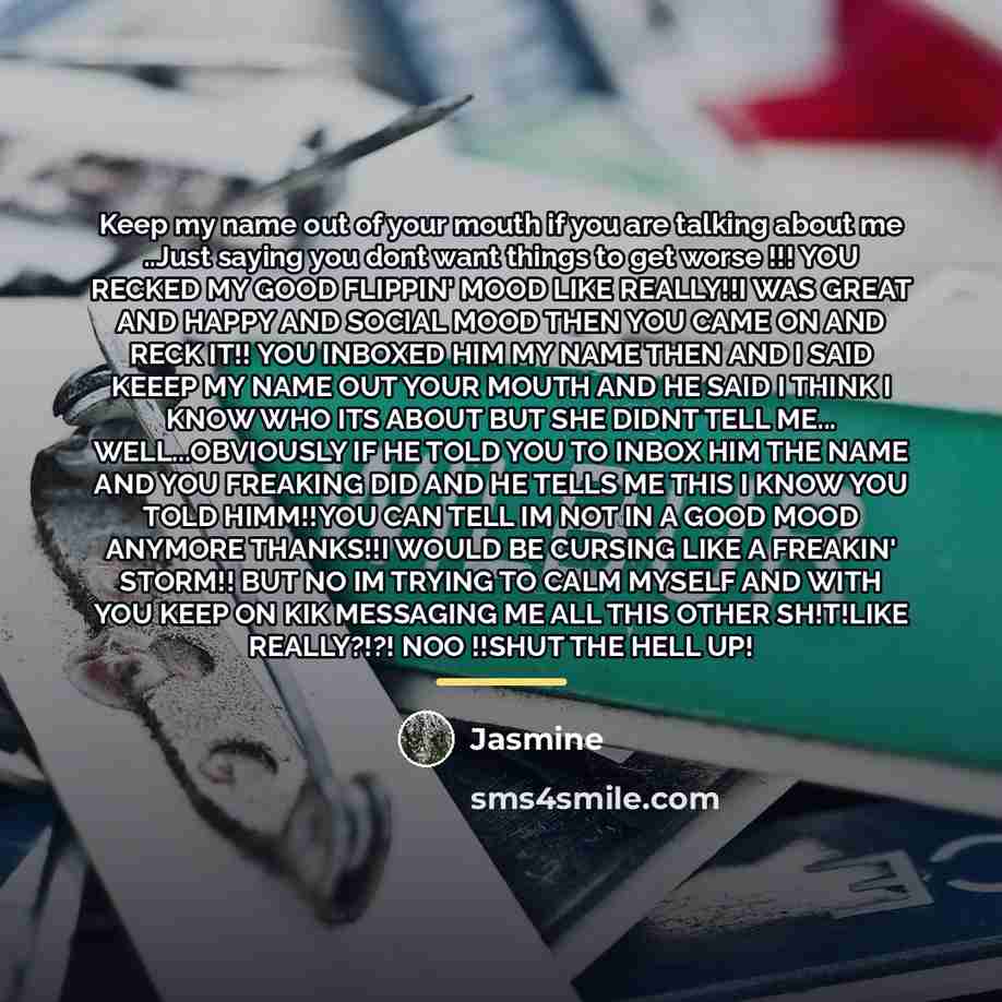 “Keep my name out of your mouth if you are…” quote by Jasmine