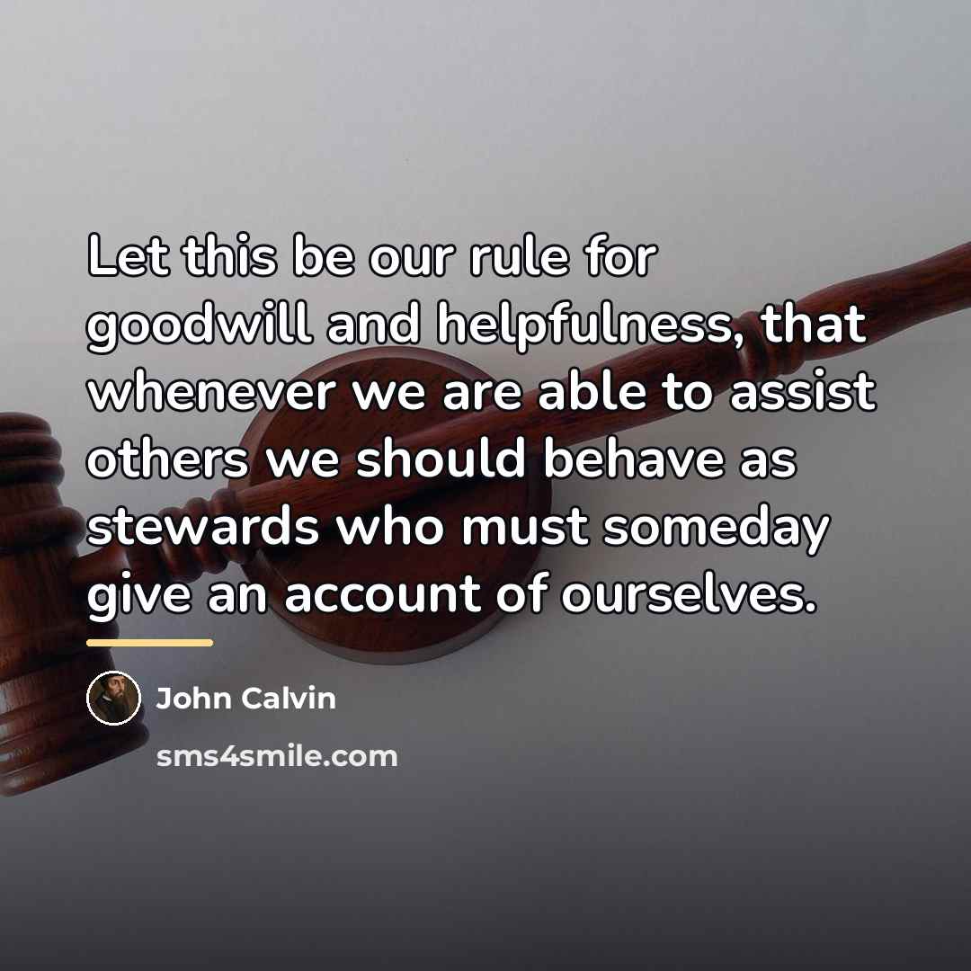 “Let this be our rule for goodwill and helpfulness, that…” quote by John Calvin