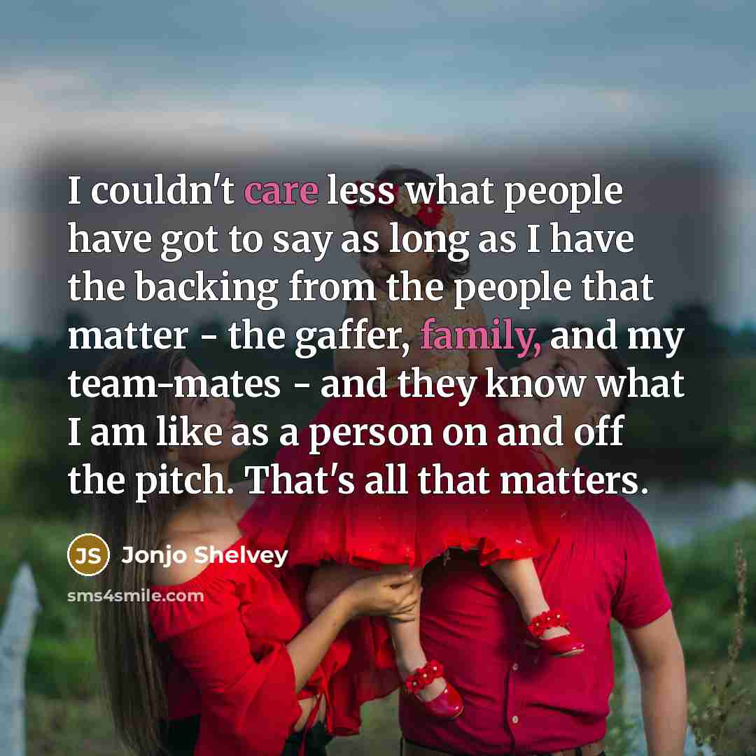 “I couldn't care less what people have got to say…” quote by Jonjo Shelvey