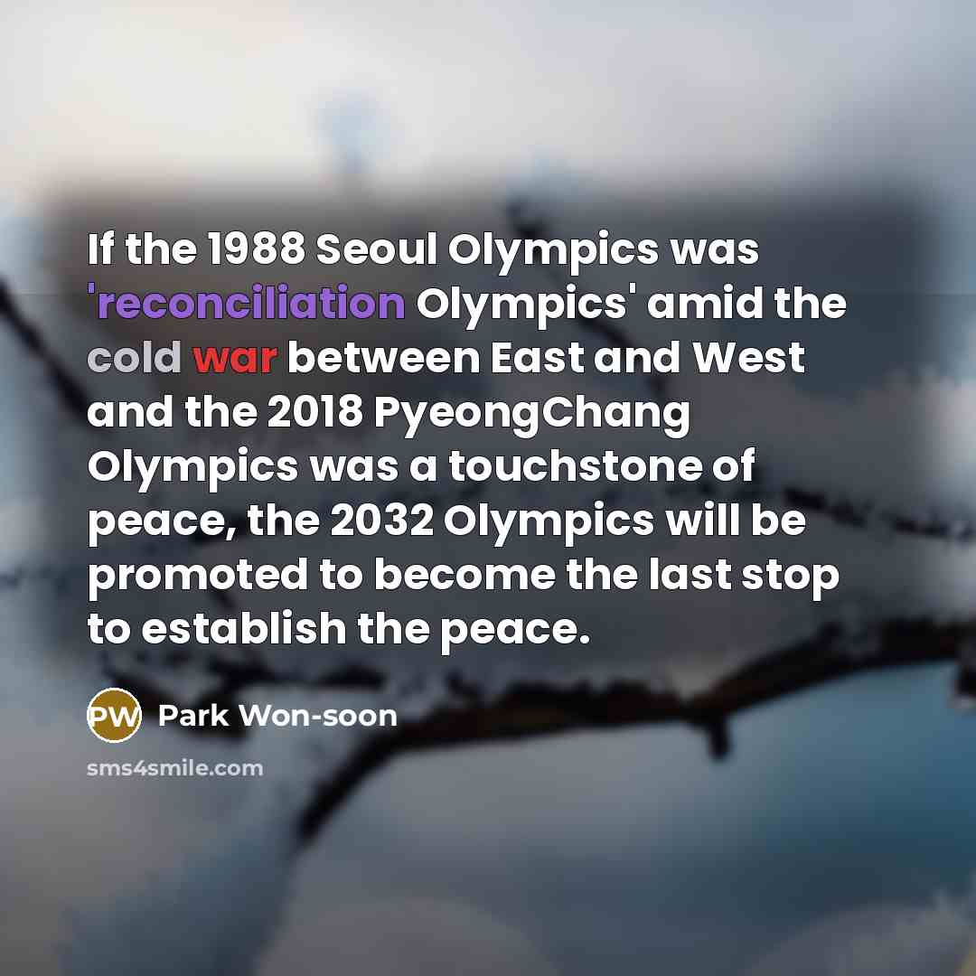 “If the 1988 Seoul Olympics was 'reconciliation Olympics' amid the…” quote by Park Won-soon