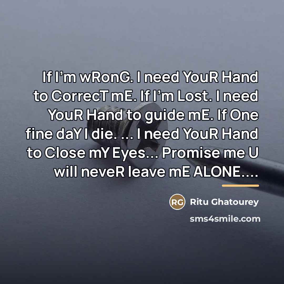 “If I'm wRonG. I need YouR Hand to CorrecT mE.…” quote by Ritu Ghatourey