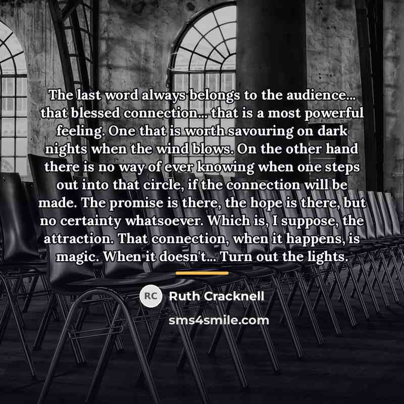 “The last word always belongs to the audience... that blessed…” quote by Ruth Cracknell