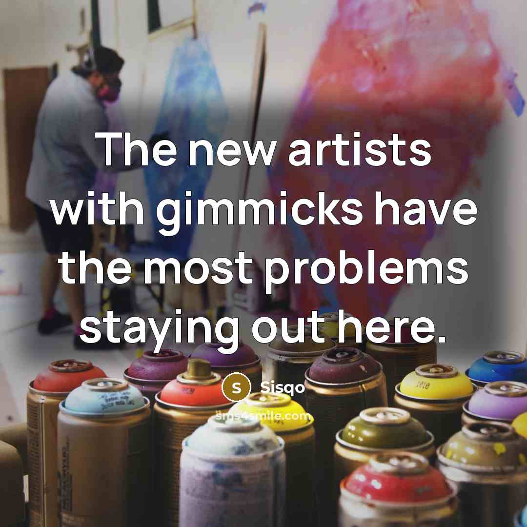 “The new artists with gimmicks have the most problems staying…” quote by Sisqo