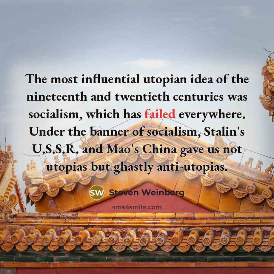 “The most influential utopian idea of the nineteenth and twentieth…” quote by Steven Weinberg