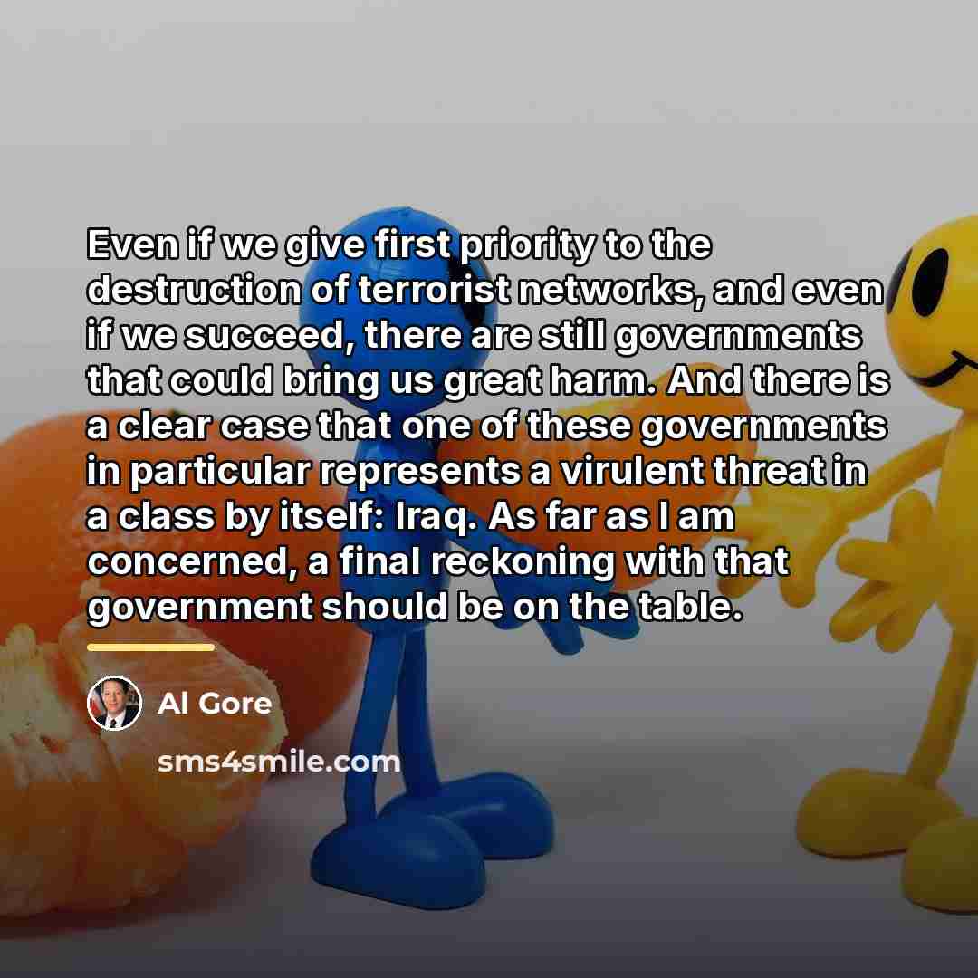 “Even if we give first priority to the destruction of…” quote by Al Gore
