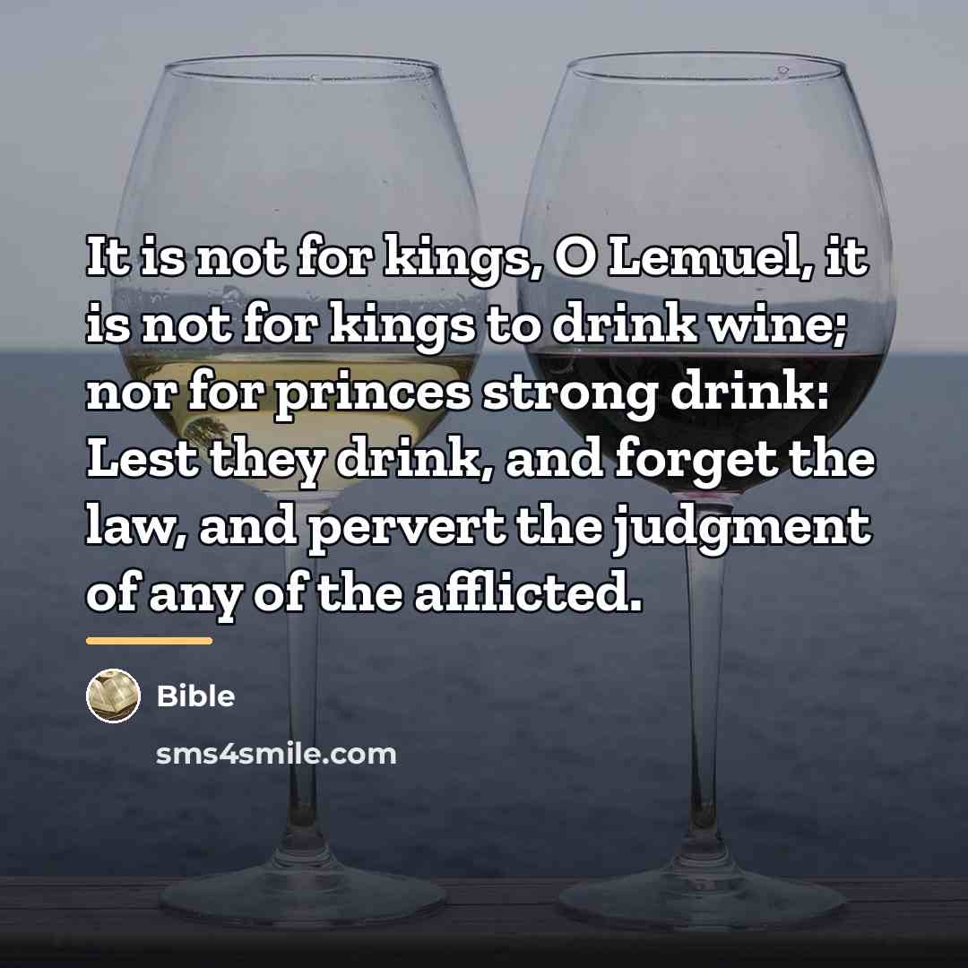 “It is not for kings, O Lemuel, it is not…” quote by Bible