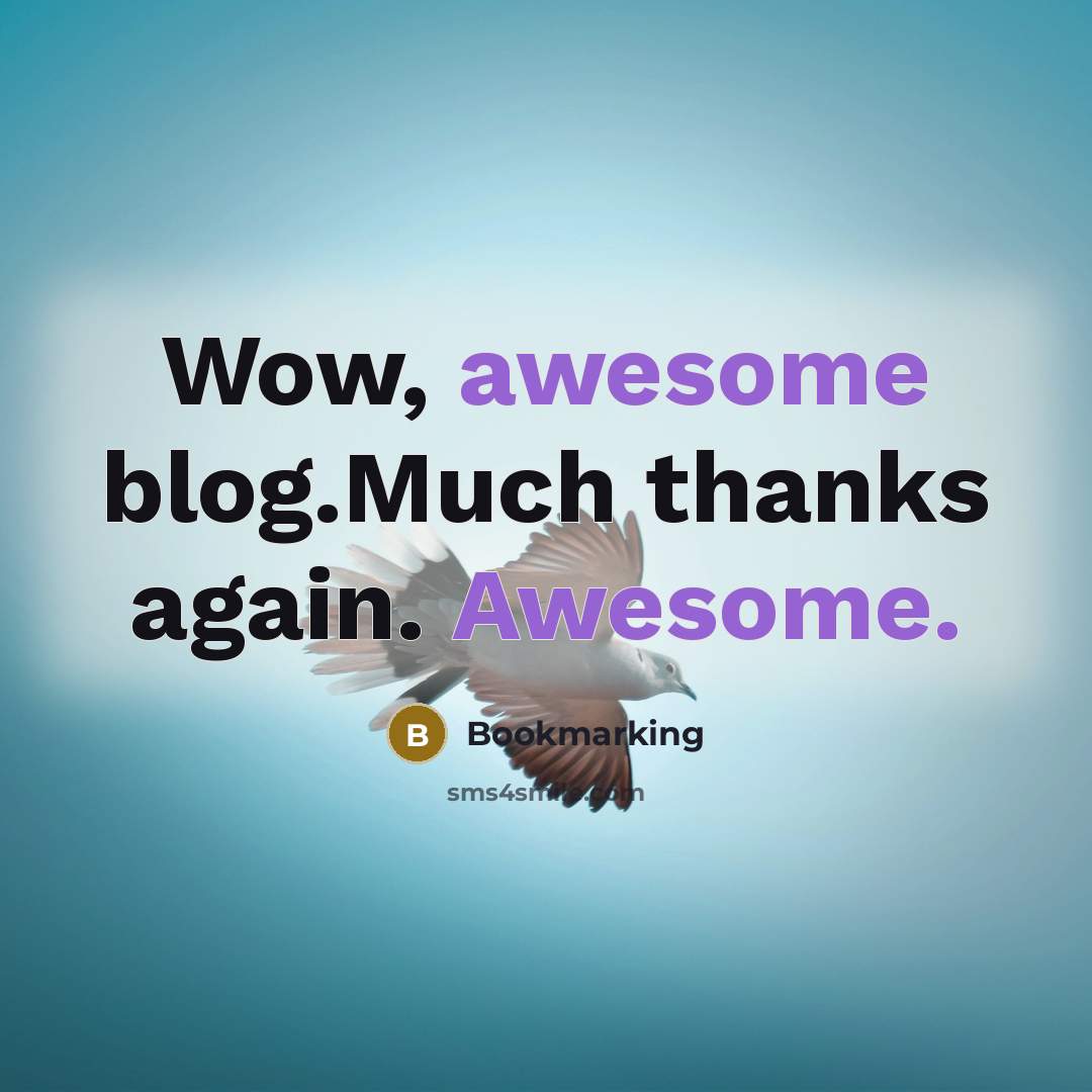 “Wow, awesome blog.Much thanks again. Awesome.” quote by Bookmarking