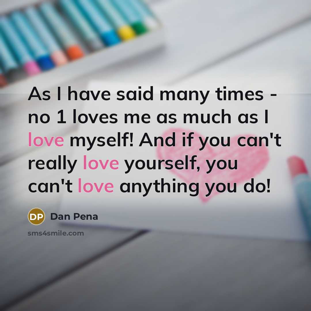 “As I have said many times - no 1 loves…” quote by Dan Pena