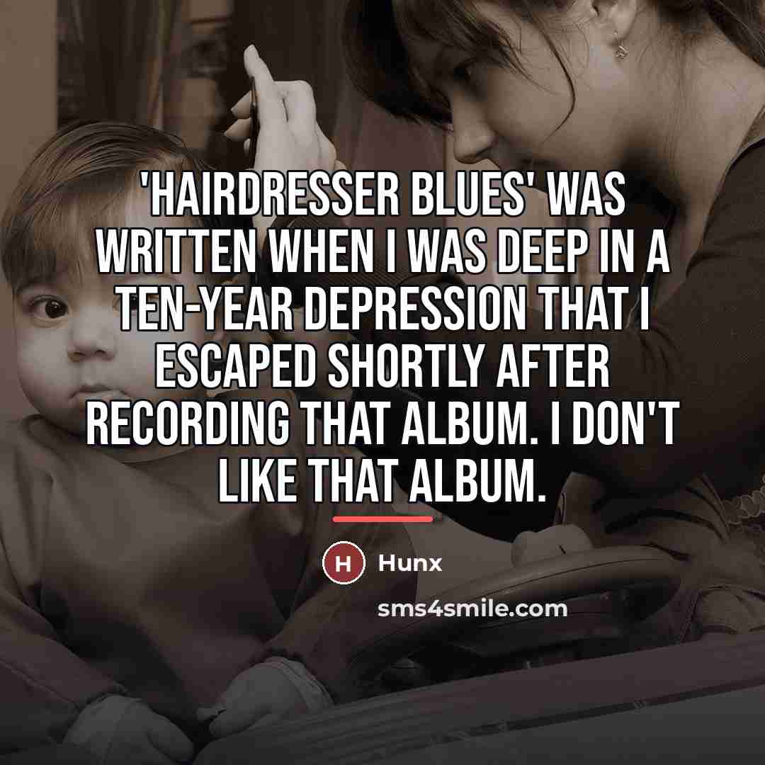 “'Hairdresser Blues' was written when I was deep in a…” quote by Hunx