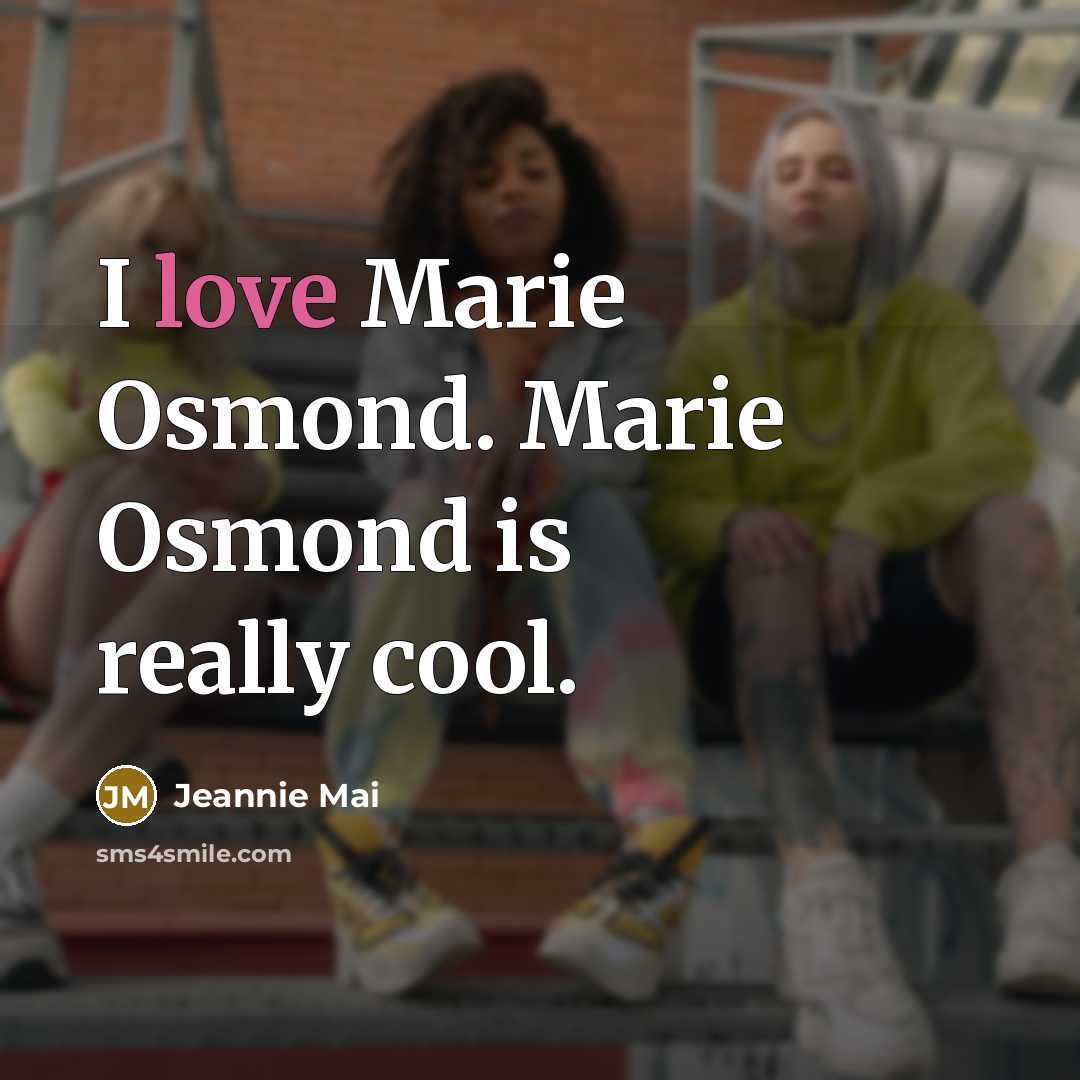 “I love Marie Osmond. Marie Osmond is really cool.…” quote by Jeannie Mai