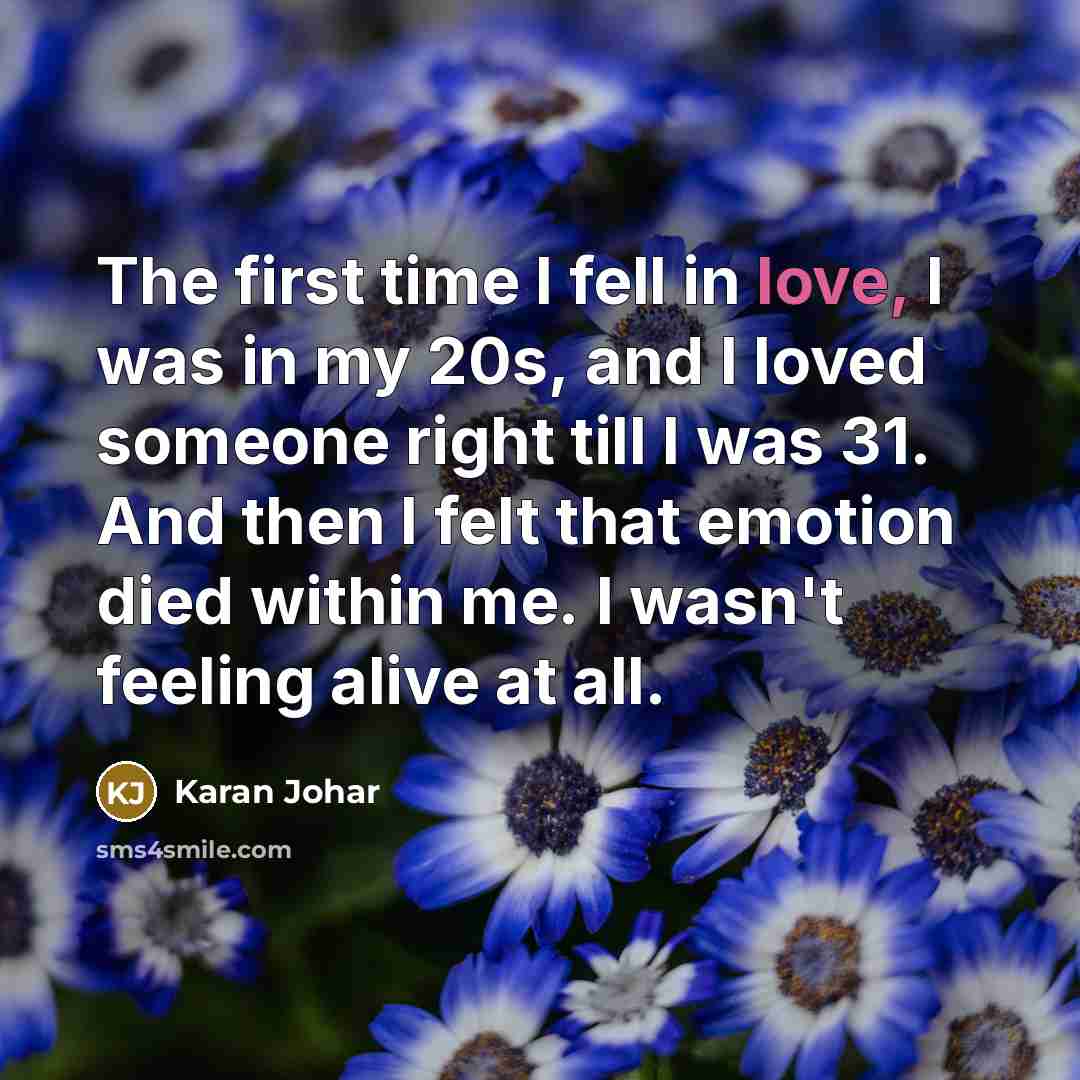 “The first time I fell in love, I was in…” quote by Karan Johar
