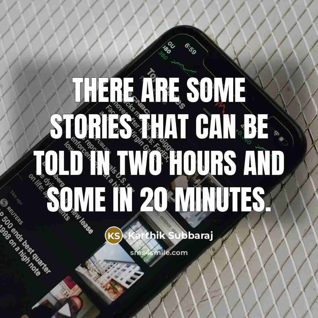 “There are some stories that can be told in two…” quote by Karthik Subbaraj
