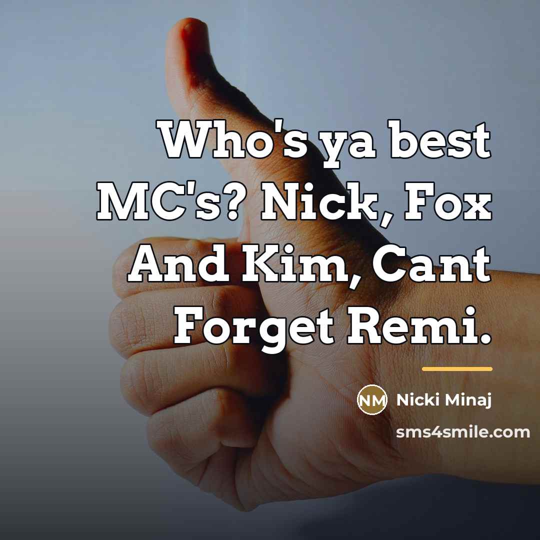 “Who's ya best MC's? Nick, Fox And Kim, Cant Forget…” quote by Nicki Minaj