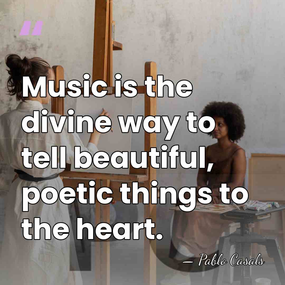 Music is the divine way to tell beautiful, poetic things to the&hellip; - Pablo Casals