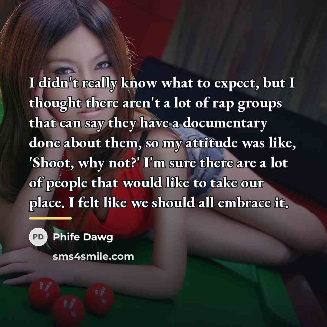 “I didn't really know what to expect, but I thought…” quote by Phife Dawg