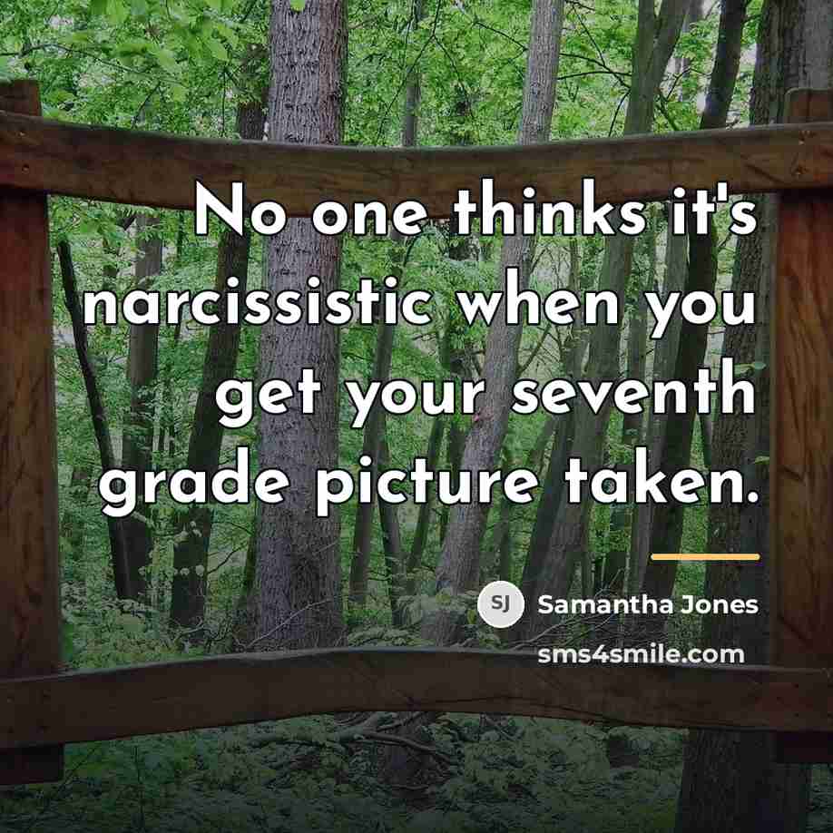 “No one thinks it's narcissistic when you get your seventh…” quote by Samantha Jones
