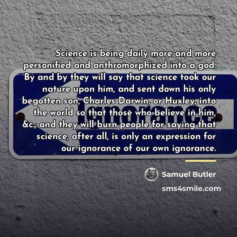 “Science is being daily more and more personified and anthromorphized…” quote by Samuel Butler