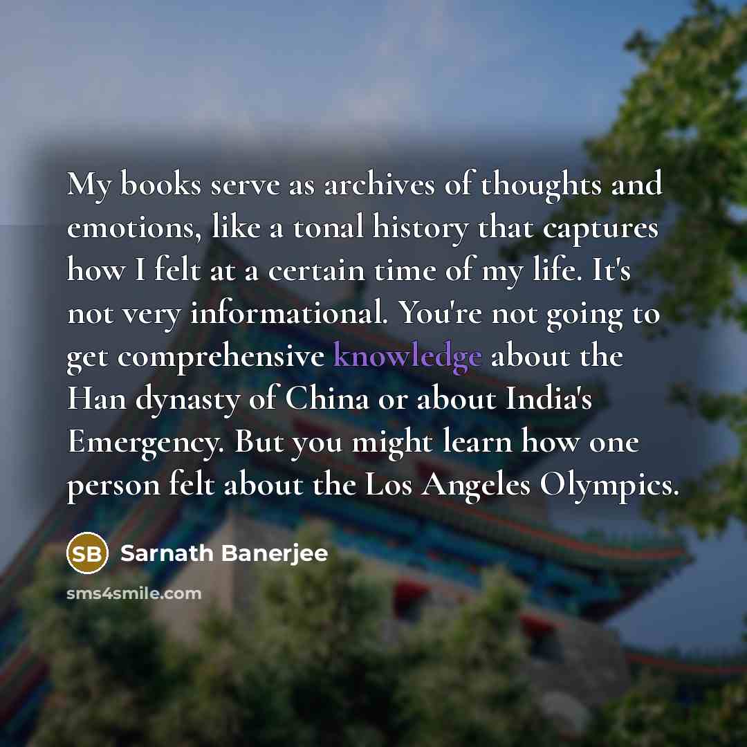 “My books serve as archives of thoughts and emotions, like…” quote by Sarnath Banerjee