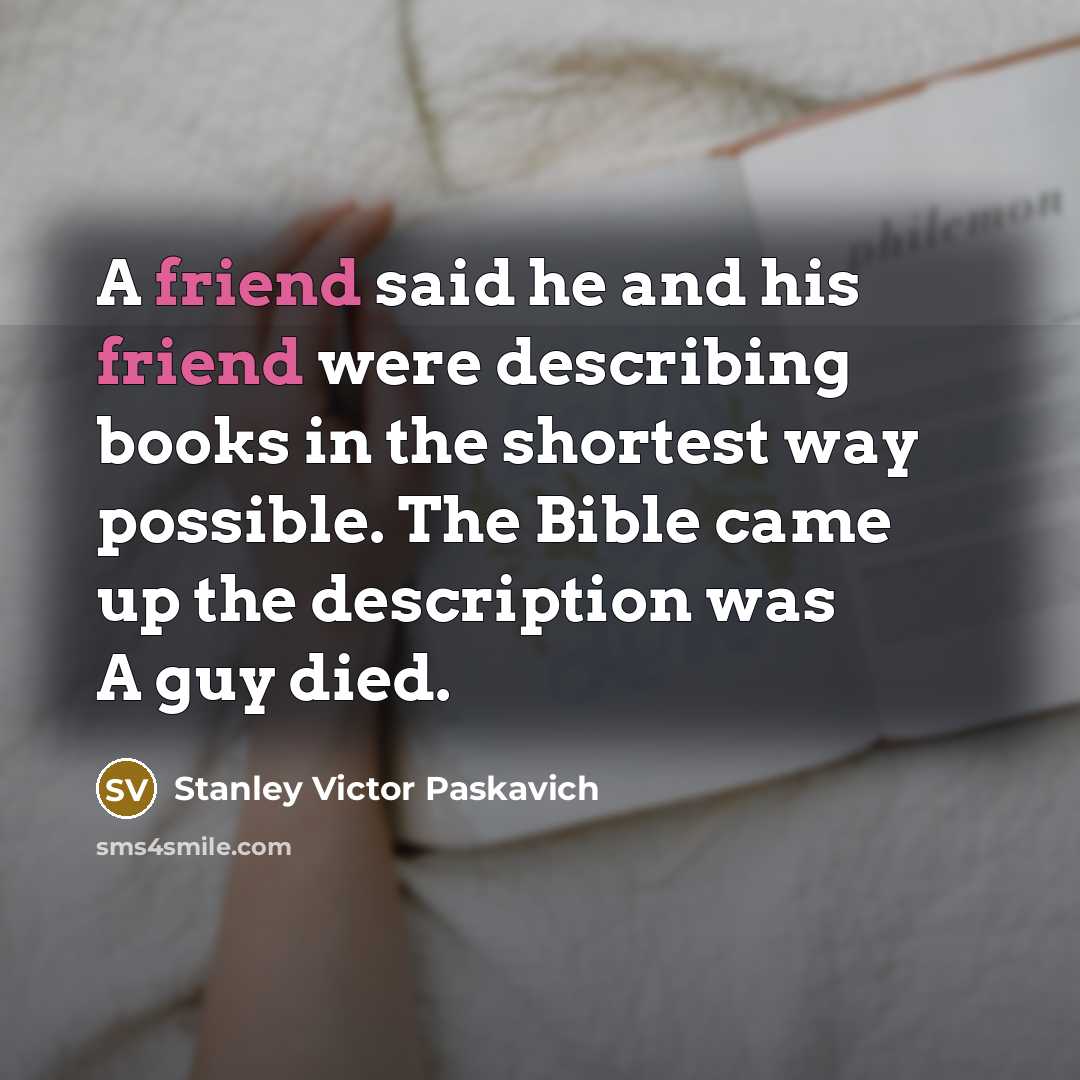 “A friend said he and his friend were describing books…” quote by Stanley Victor Paskavich