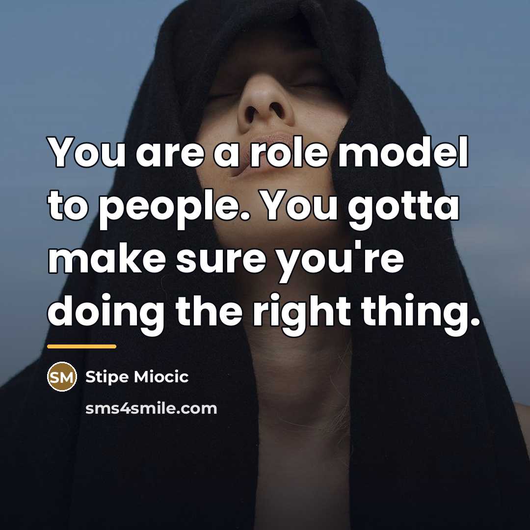 “You are a role model to people. You gotta make…” quote by Stipe Miocic