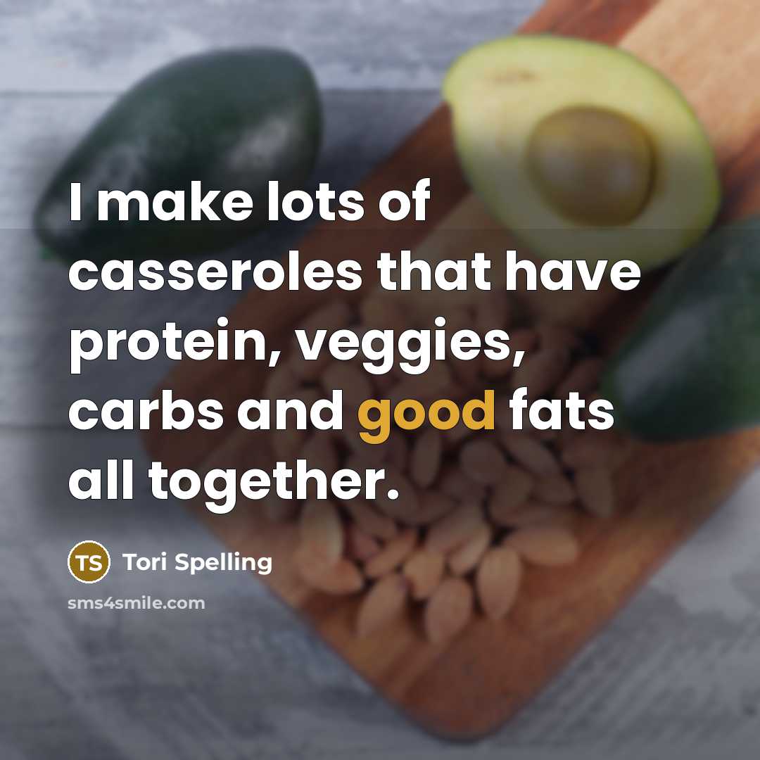 “I make lots of casseroles that have protein, veggies, carbs…” quote by Tori Spelling