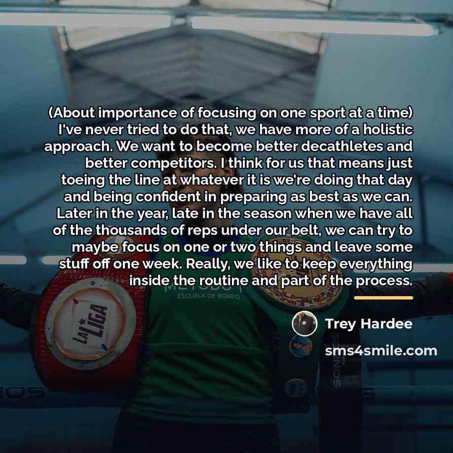 “(About importance of focusing on one sport at a time)…” quote by Trey Hardee