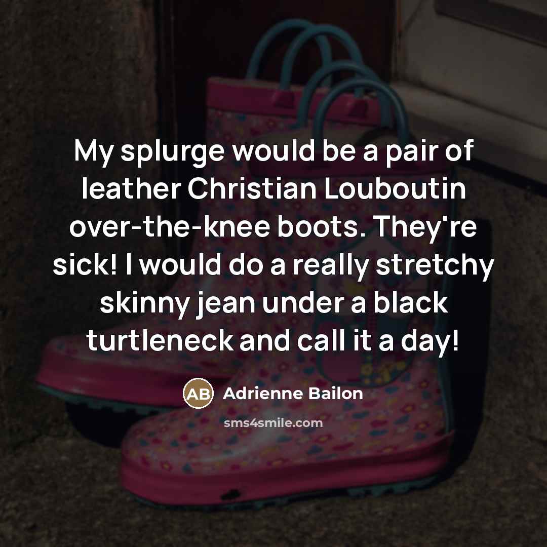 “My splurge would be a pair of leather Christian Louboutin…” quote by Adrienne Bailon