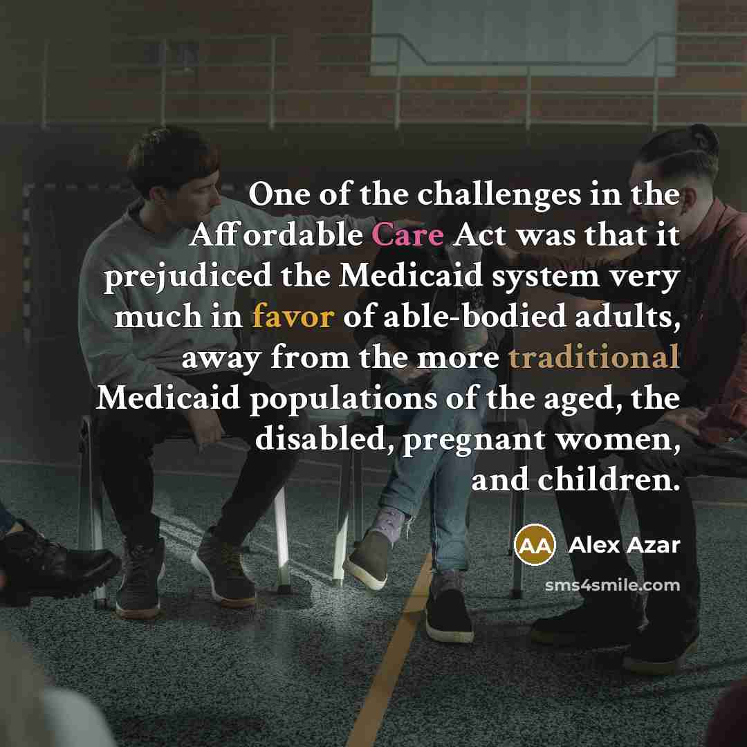 “One of the challenges in the Affordable Care Act was…” quote by Alex Azar